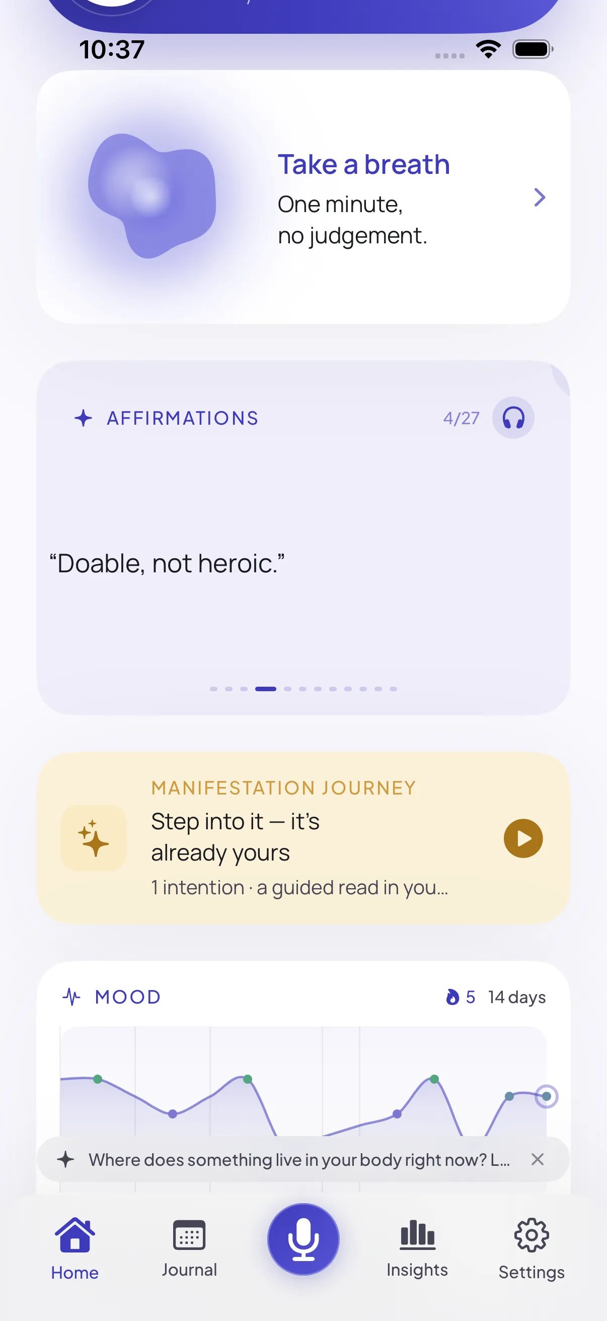 The home screen of the app, scrolled to an Affirmations card reading “I bend without breaking.” with a headphones button and a 16 of 21 position indicator, between a “Take a breath” tile and a 14-day mood chart.