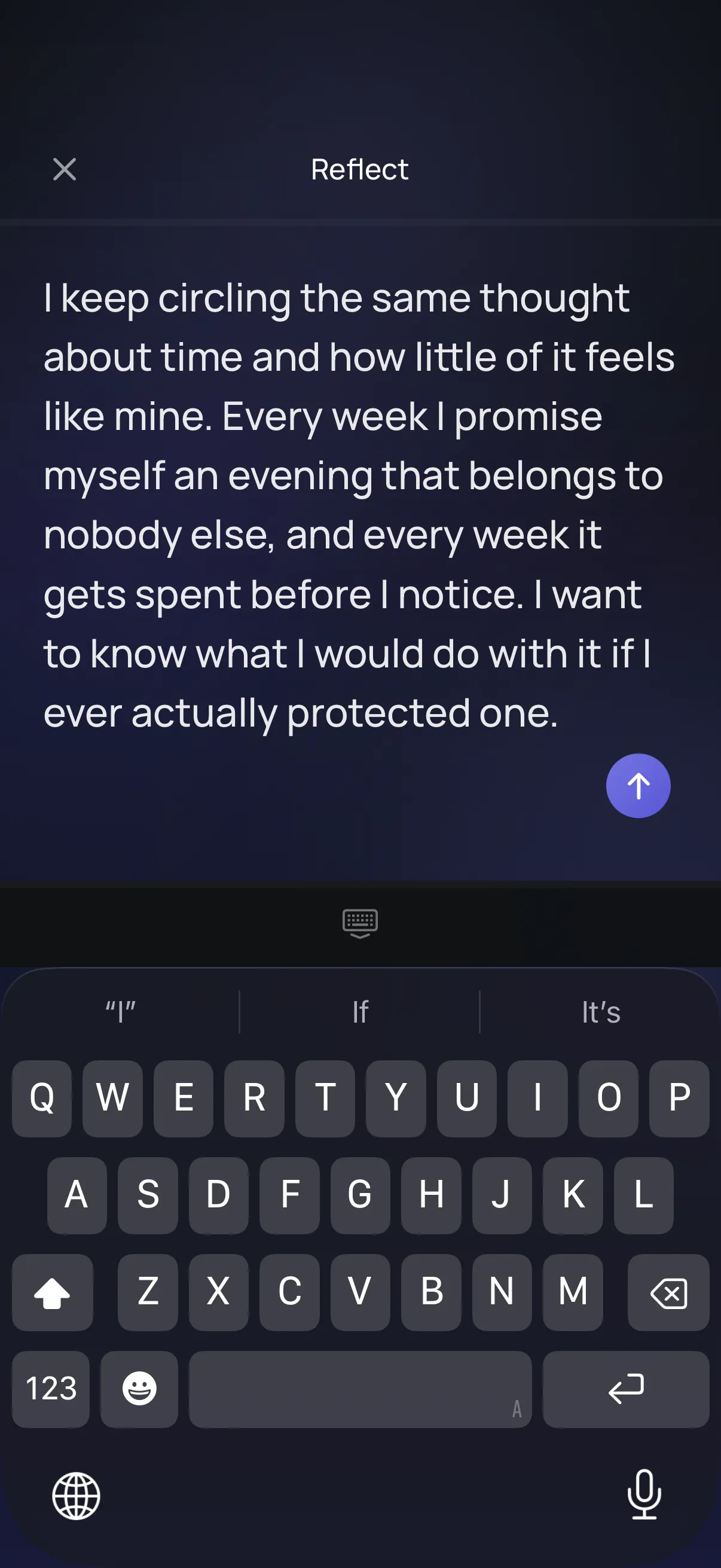 The writing canvas in the app, still headed “Reflect”, with a typed passage beginning “I keep circling the same thought about time and how little of it feels like mine.” above the keyboard and a send button.